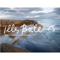Illes Balears: Mallorca, Menorca, Eivissa, Formentera, Cabrera