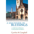 A Multitude of Blessings: A Christian Approach to Religious Diversity