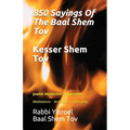 Sayings Of The Baal Shem Tov - Kesser Shem Tov: Meditations Actions & Philosophy