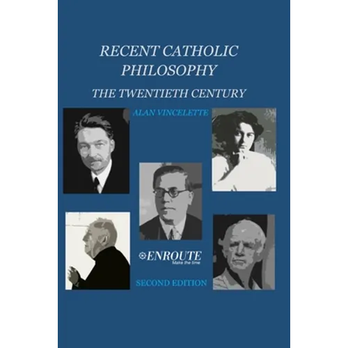 Recent Catholic Philosophy: The Twentieth Century