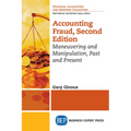 Accounting Fraud: Maneuvering and Manipulation, Past and Present