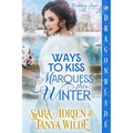 Ways to Kiss a Marquess This Winter: A Regency Historical Romance