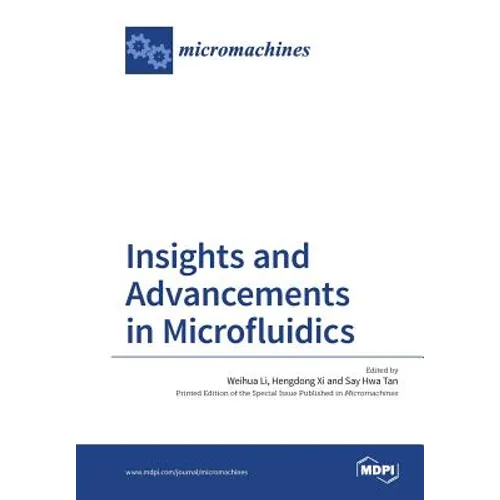 Insights and Advancements in Microfluidics