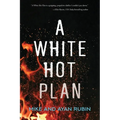 A White Hot Plan