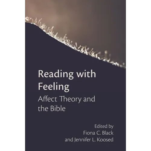 Reading with Feeling: Affect Theory and the Bible
