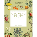 The Kew Gardener's Guide to Growing Fruit: Paperback Reissue