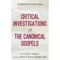 Critical Investigations of the Canonical Gospels