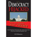 Democracy Hijacked: How Foreign Nations are Using Our Own Political System Against Us