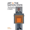 Art and the Nation State: The Reception of Modern Art in Ireland