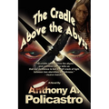 The Cradle Above the Abyss
