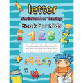 Letter and Number Tracing Book for Kids Ages 3-5: Writing Books for Kids - Preschool Writing Workbook with Sight Words for Pre K, Kindergarten and Kid