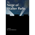 The Siege of Walter Parks