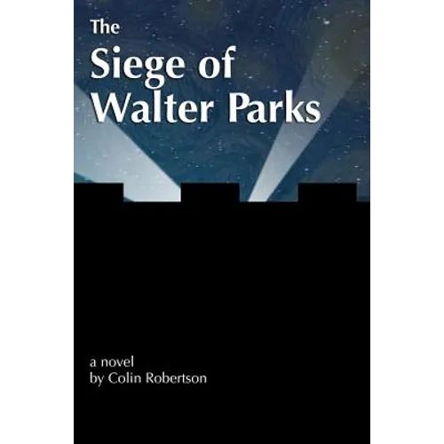 The Siege of Walter Parks