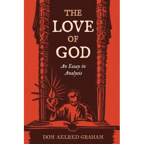 The Love of God: An Essay in Analysis