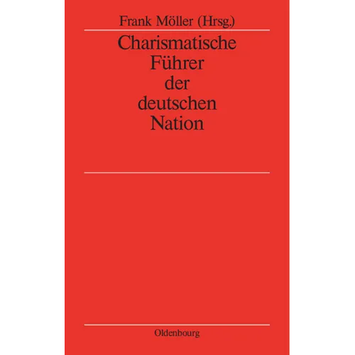 Charismatische Führer Der Deutschen Nation