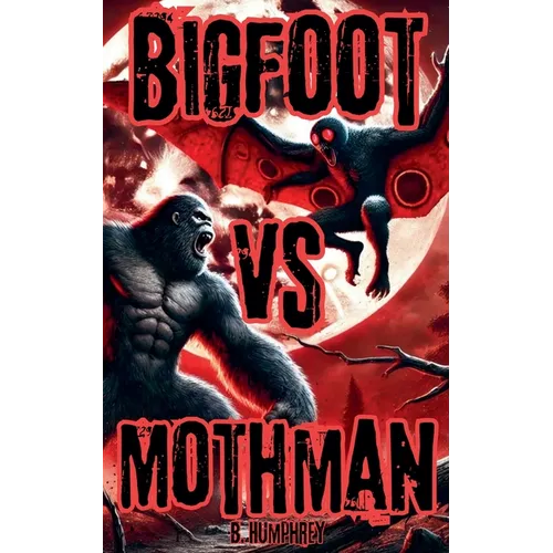 Bigfoot Vs Mothman