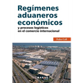 Regímenes aduaneros económicos y procesos logísticos en el comercio internacional