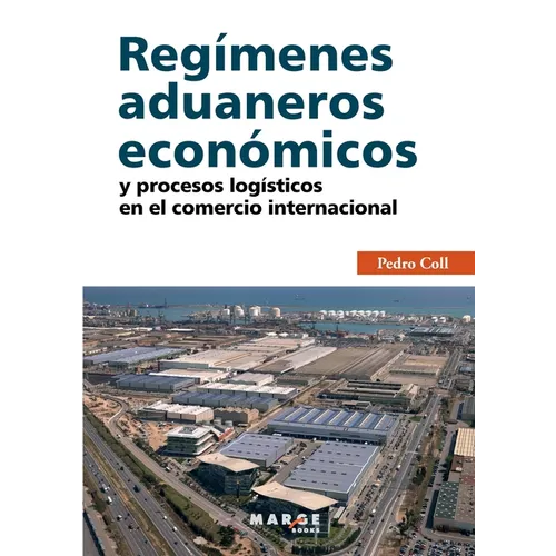 Regímenes aduaneros económicos y procesos logísticos en el comercio internacional