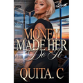 Money Made Her Do It: A Standalone Novel