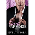 Almost Paradise: A second chance, secret baby romance