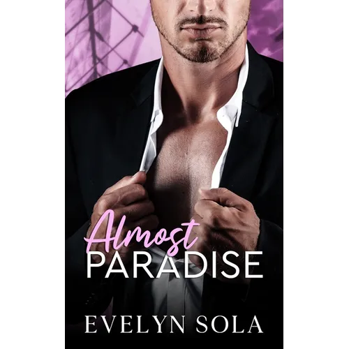 Almost Paradise: A second chance, secret baby romance