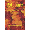 Potpourri: A Short Story Collection