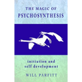 The Magic of Psychosynthesis: Initiation and Self Development