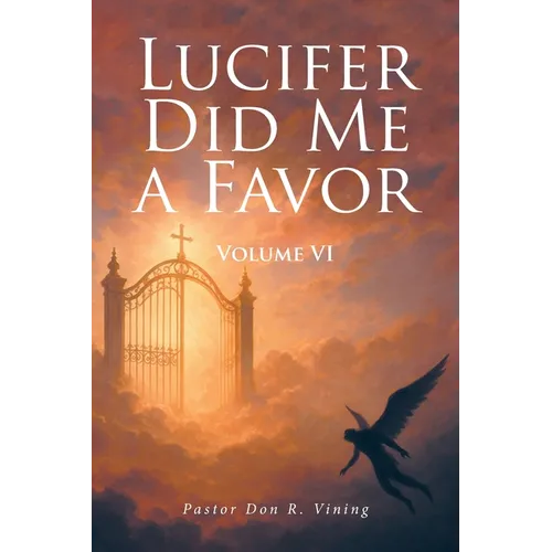 Lucifer Did Me a Favor: Volume VI