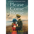 Please Come Home: A totally addictive and heartbreaking World War 2 historical novel