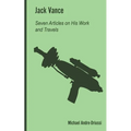 Jack Vance: Seven Articles on His Work and Travels
