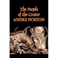The People of the Crater by Andre Norton, Science Fiction, Fantasy