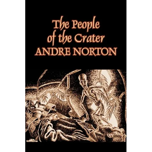 The People of the Crater by Andre Norton, Science Fiction, Fantasy