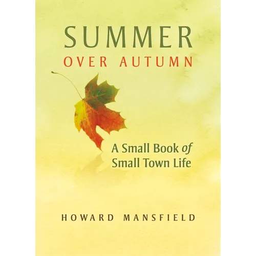 Summer Over Autumn: A Small Book of Small-Town Life