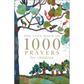 The Lion Book of 1000 Prayers for Children