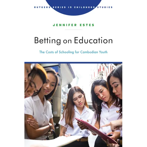 Betting on Education: The Costs of Schooling for Cambodian Youth