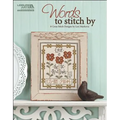 Words to Stitch by (Leisure Arts #5356): Words to Stitch by