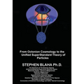 From Octonion Cosmology to the Unified SuperStandard Theory of Particles