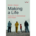 Making a Life: Young Men on Johannesburg's Urban Margins
