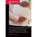 The Routledge International Handbook of Perinatal Mental Health Disorders