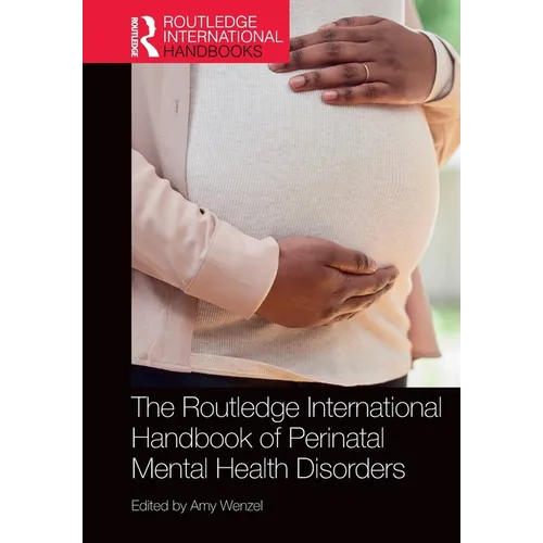 The Routledge International Handbook of Perinatal Mental Health Disorders