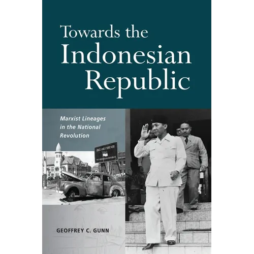 Towards the Indonesian Republic: Marxist Lineages in the National Revolution