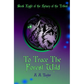 To Trace the Forest Wild