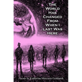 The World Has Changed from When I Last Was Here