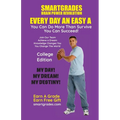 EVERY DAY AN EASY A Study Skills (College Edition Paperback) SMARTGRADES BRAIN POWER REVOLUTION: In 24 Hours, Students Achieve Academic Success! 5 Sta