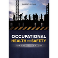 OCCUPATIONAL HEALTH and SAFETY IN 21ST CENTURY