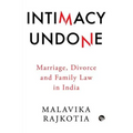 Intimacy Undone: Marriage, Divorce and Family Law In India