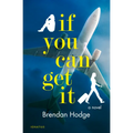 If You Can Get It