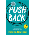 Pushback: How Smart Women Ask--And Stand Up--For What They Want