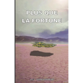 Plus que la fortune