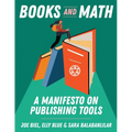 Books and Math: A Manifesto on Publishing Tools